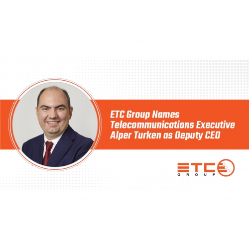 ETC Group Names Telecommunications Executive Alper Turken as Deputy CEO 